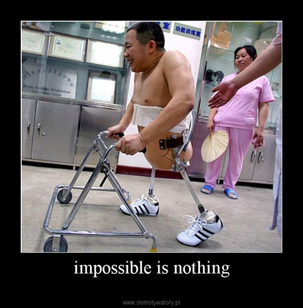 impossible is nothing –  