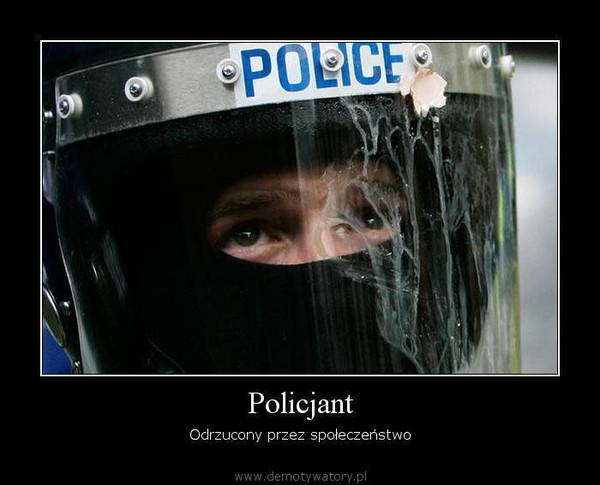 Policjant – Odrzucony przez społeczeństwo  