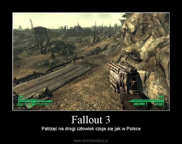 Fallout 3 – Patrząc na drogi człowiek czuje się jak w Polsce 