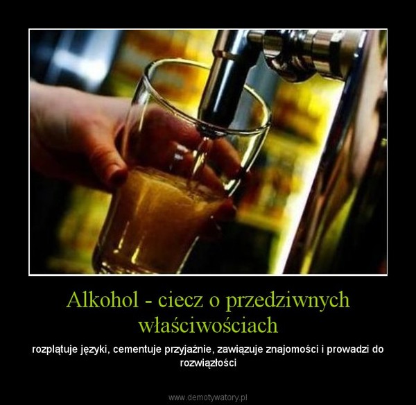 Alkohol - ciecz o przedziwnych właściwościach
