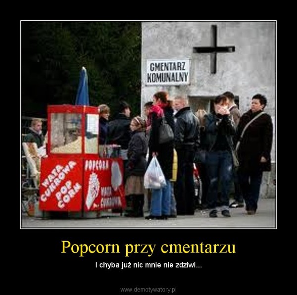 Popcorn przy cmentarzu
