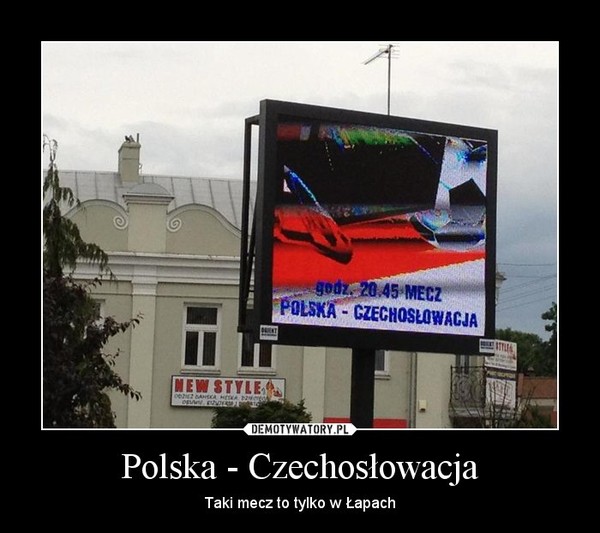 Polska - Czechosłowacja – Taki mecz to tylko w Łapach 
