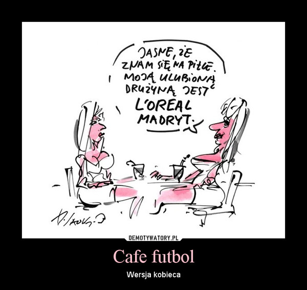 Cafe futbol – Wersja kobieca 