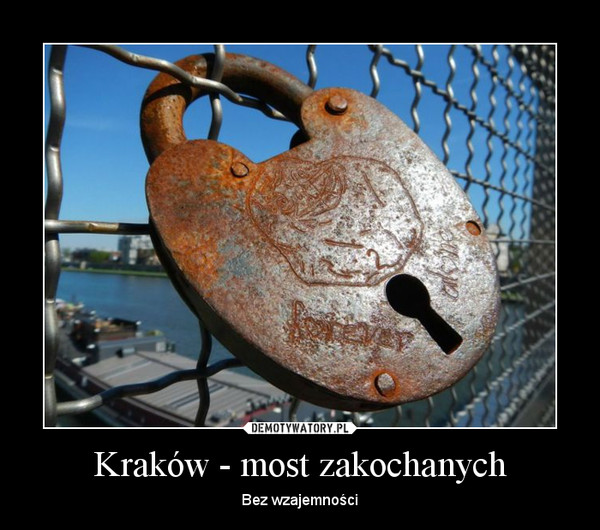 Kraków - most zakochanych