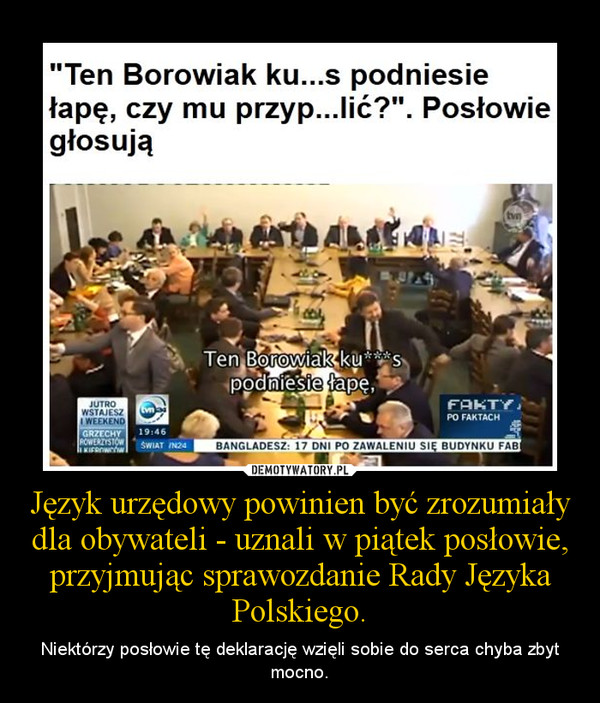 Język urzędowy powinien być zrozumiały dla obywateli - uznali w piątek posłowie, przyjmując sprawozdanie Rady Języka Polskiego. – Niektórzy posłowie tę deklarację wzięli sobie do serca chyba zbyt mocno. 