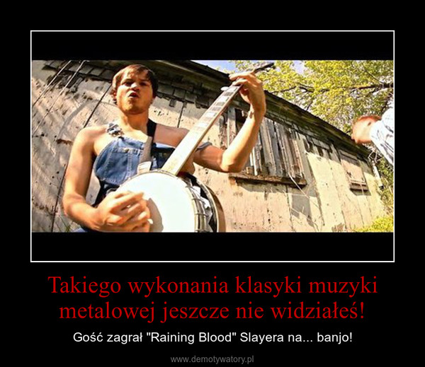 Takiego wykonania klasyki muzyki metalowej jeszcze nie widziałeś! – Gość zagrał "Raining Blood" Slayera na... banjo! 