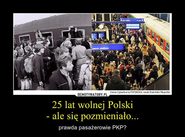 25 lat wolnej Polski- ale się pozmieniało... – prawda pasażerowie PKP? 