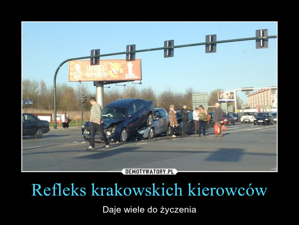 Refleks krakowskich kierowców – Daje wiele do życzenia 
