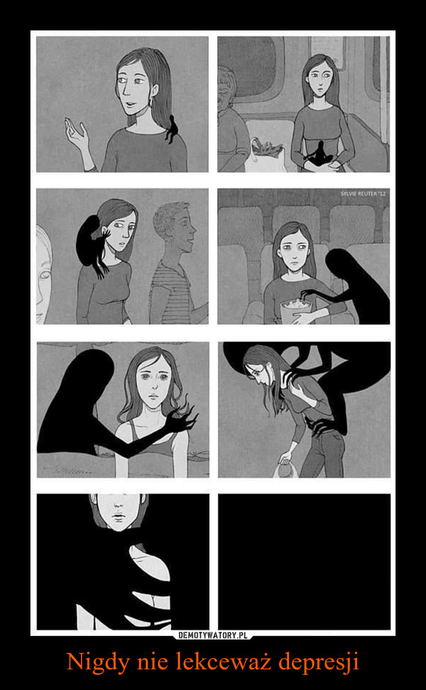 Nigdy nie lekceważ depresji –  
