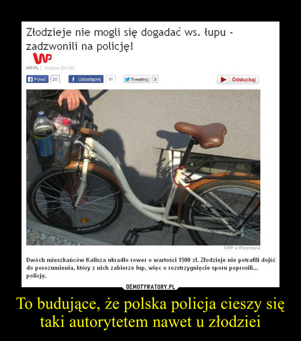 To budujące, że polska policja cieszy się taki autorytetem nawet u złodziei –  