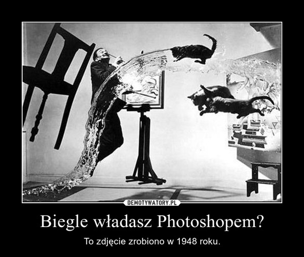 Biegle władasz Photoshopem? – To zdjęcie zrobiono w 1948 roku. 