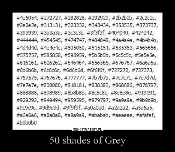 50 shades of Grey –  