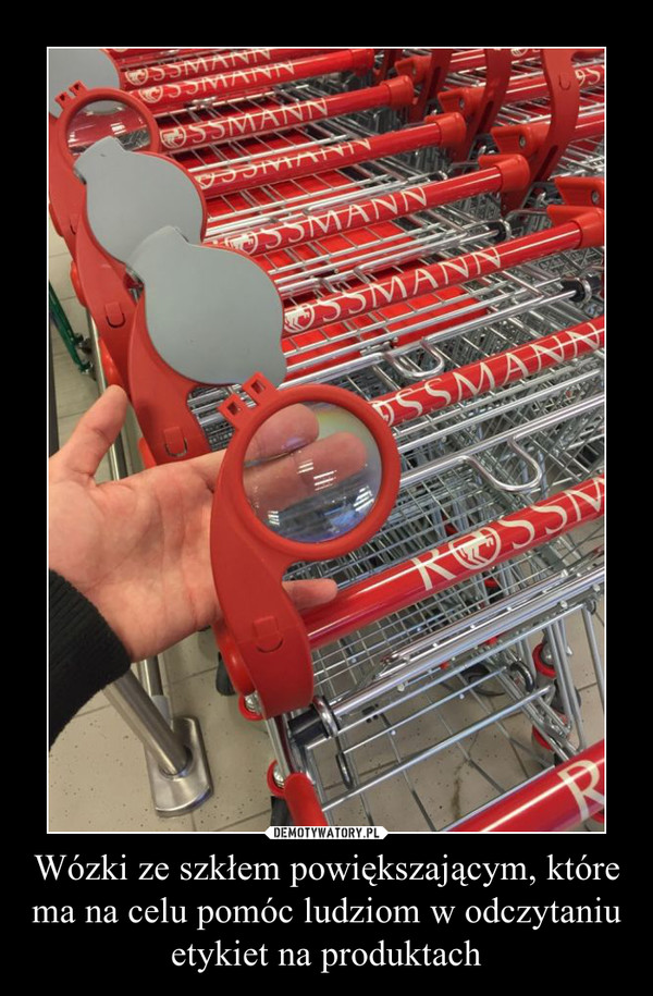 Wózki ze szkłem powiększającym, które ma na celu pomóc ludziom w odczytaniu etykiet na produktach –  