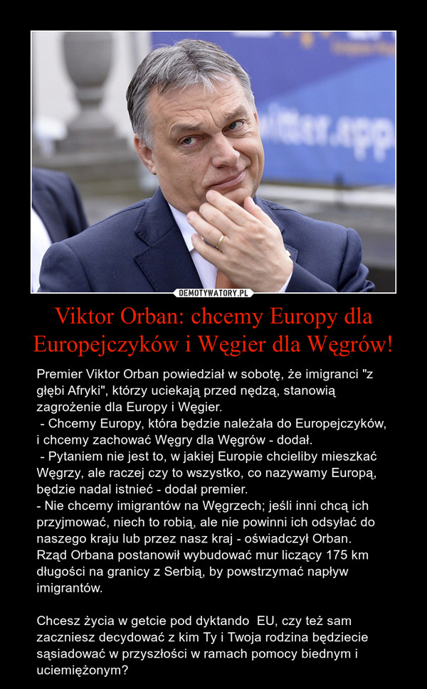 Viktor Orban: chcemy Europy dla Europejczyków i Węgier dla Węgrów!