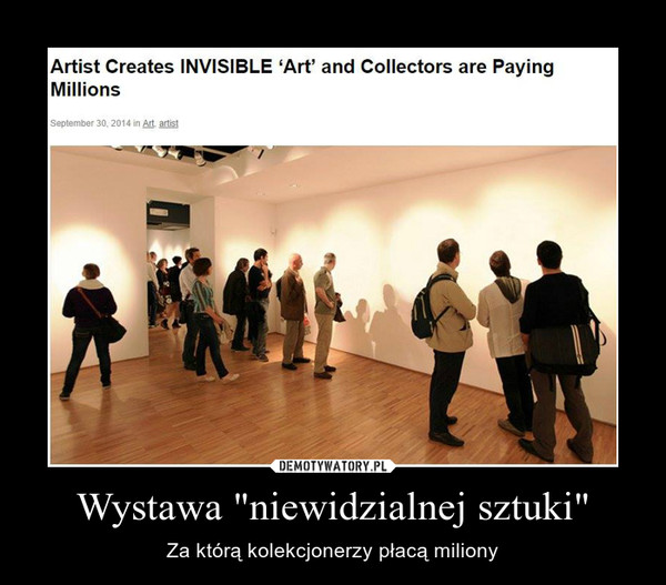 Wystawa "niewidzialnej sztuki" – Za którą kolekcjonerzy płacą miliony 