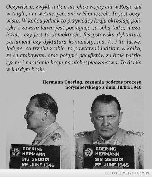 Recepta Hermanna Goeringa na rozpętanie wojny: –  