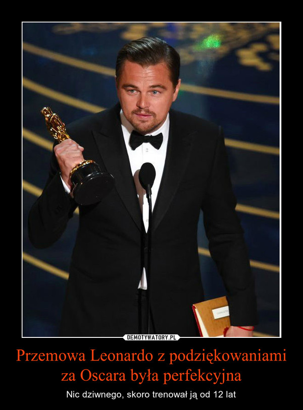 Przemowa Leonardo z podziękowaniami za Oscara była perfekcyjna – Nic dziwnego, skoro trenował ją od 12 lat 