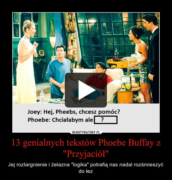 13 genialnych tekstów Phoebe Buffay z "Przyjaciół" – Jej roztargnienie i żelazna "logika" potrafią nas nadal rozśmieszyć do łez 
