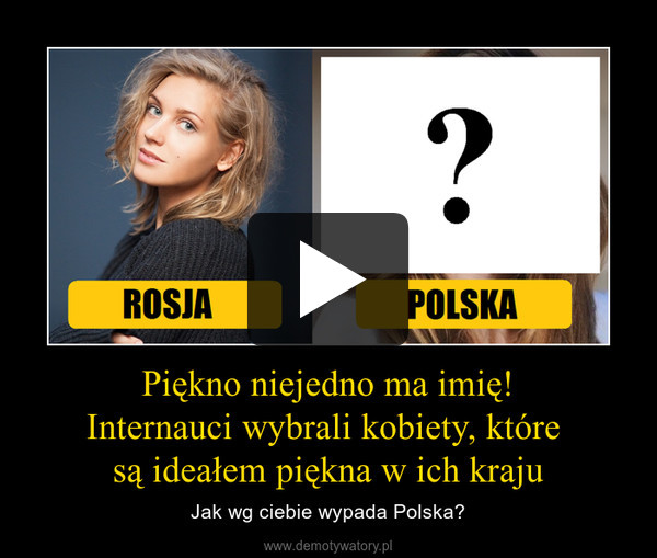 Piękno niejedno ma imię!Internauci wybrali kobiety, które są ideałem piękna w ich kraju – Jak wg ciebie wypada Polska? 