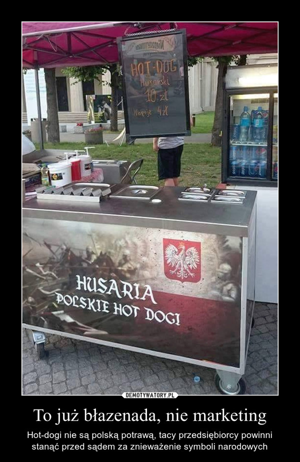 To już błazenada, nie marketing – Hot-dogi nie są polską potrawą, tacy przedsiębiorcy powinni stanąć przed sądem za znieważenie symboli narodowych 