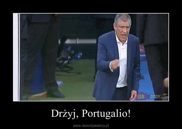 Drżyj, Portugalio! –  