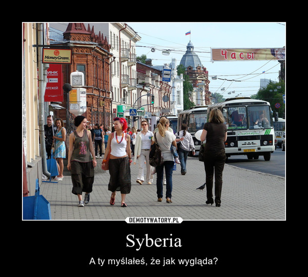 Syberia – A ty myślałeś, że jak wygląda? 