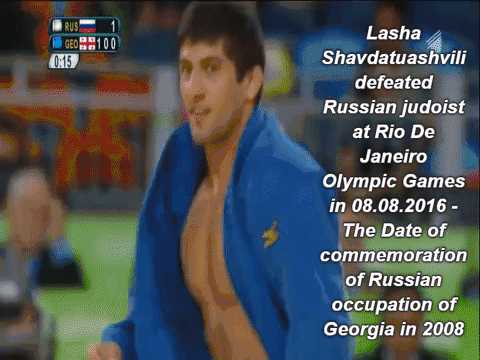 "Lasza Szawdatuaszwili, 8 sierpnia 2016, pokonał rosyjskiego judokę podczas igrzysk w Rio, czyli w dniu obchodów ósmej rocznicy okupacji Gruzji  przez Rosję" –  