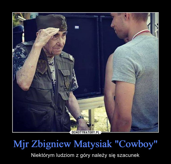 Mjr Zbigniew Matysiak "Cowboy"