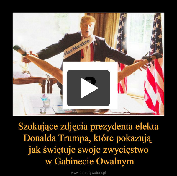 Szokujące zdjęcia prezydenta elekta Donalda Trumpa, które pokazują jak świętuje swoje zwycięstwo w Gabinecie Owalnym –  