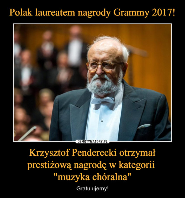 Krzysztof Penderecki otrzymał prestiżową nagrodę w kategorii "muzyka chóralna" – Gratulujemy! 