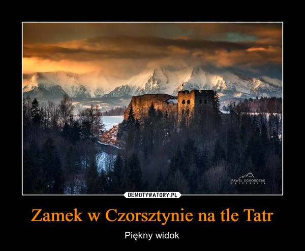 Zamek w Czorsztynie na tle Tatr