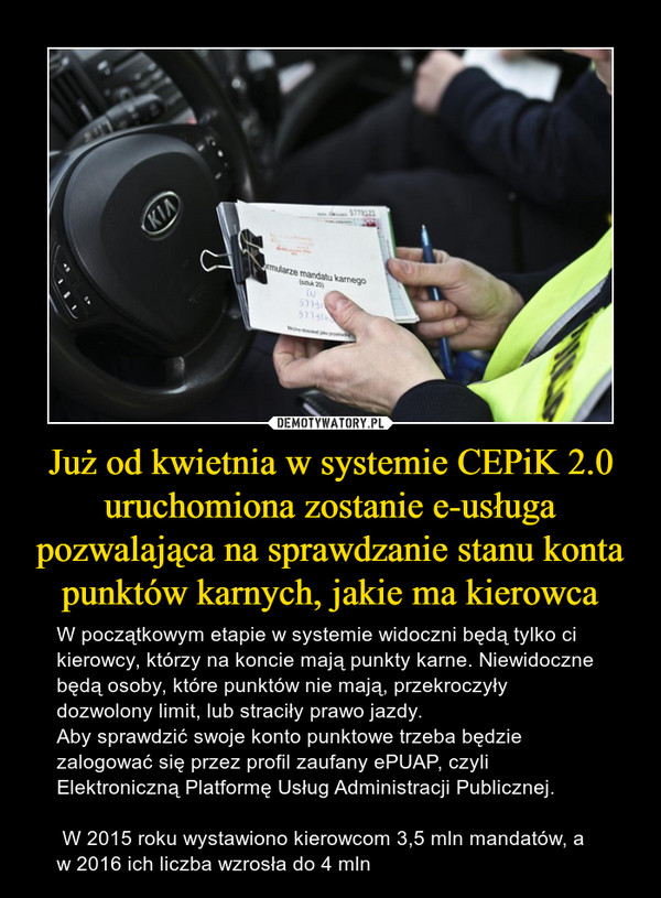 Już od kwietnia w systemie CEPiK 2.0 uruchomiona zostanie e-usługa pozwalająca na sprawdzanie stanu konta punktów karnych, jakie ma kierowca