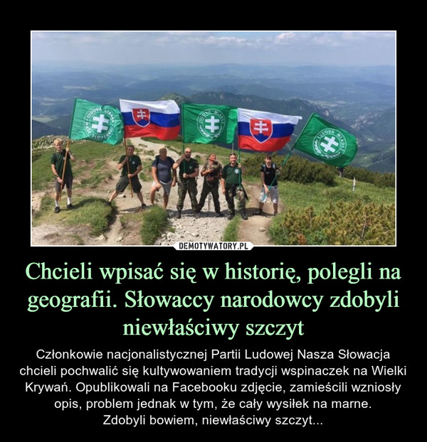 Chcieli wpisać się w historię, polegli na geografii. Słowaccy narodowcy zdobyli niewłaściwy szczyt