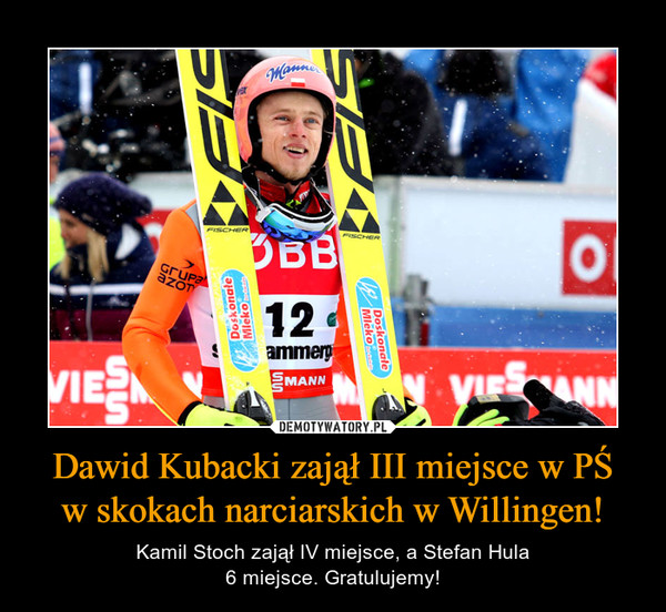 Dawid Kubacki zajął III miejsce w PŚw skokach narciarskich w Willingen! – Kamil Stoch zajął IV miejsce, a Stefan Hula6 miejsce. Gratulujemy! 