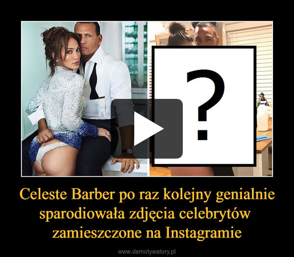 Celeste Barber po raz kolejny genialnie sparodiowała zdjęcia celebrytów zamieszczone na Instagramie –  