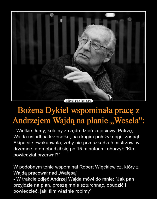 Bożena Dykiel wspominała pracę z Andrzejem Wajdą na planie „Wesela":