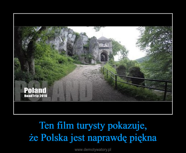 Ten film turysty pokazuje,że Polska jest naprawdę piękna –  