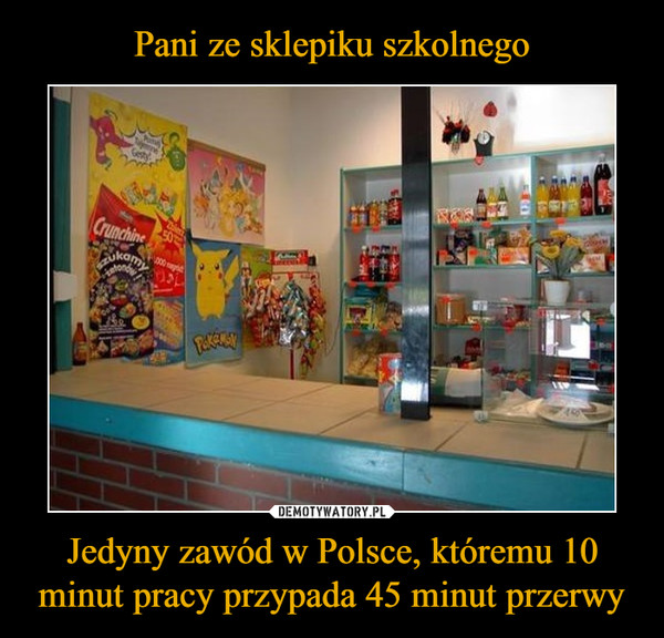 Jedyny zawód w Polsce, któremu 10 minut pracy przypada 45 minut przerwy –  