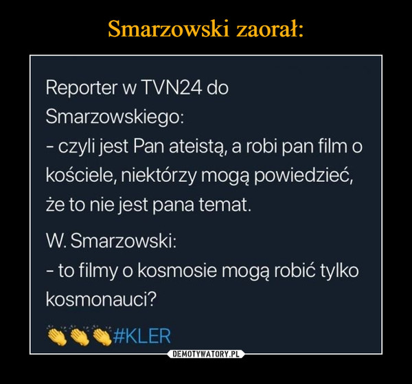 Smarzowski zaorał: