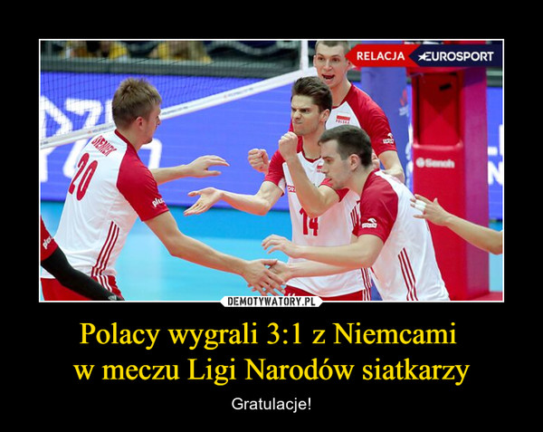 Polacy wygrali 3:1 z Niemcami 
w meczu Ligi Narodów siatkarzy