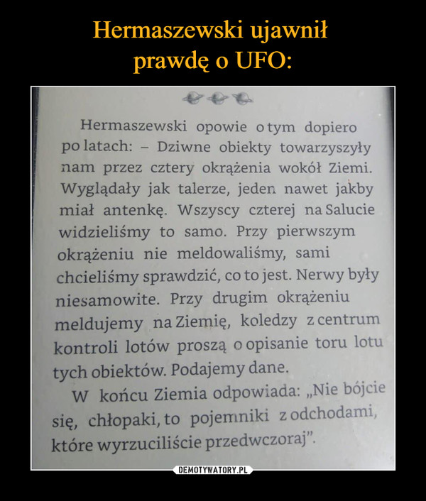 Hermaszewski ujawnił 
prawdę o UFO: