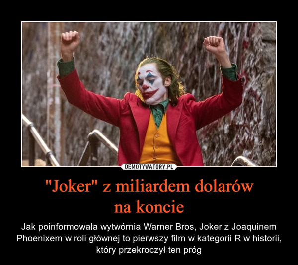 "Joker" z miliardem dolarów
na koncie