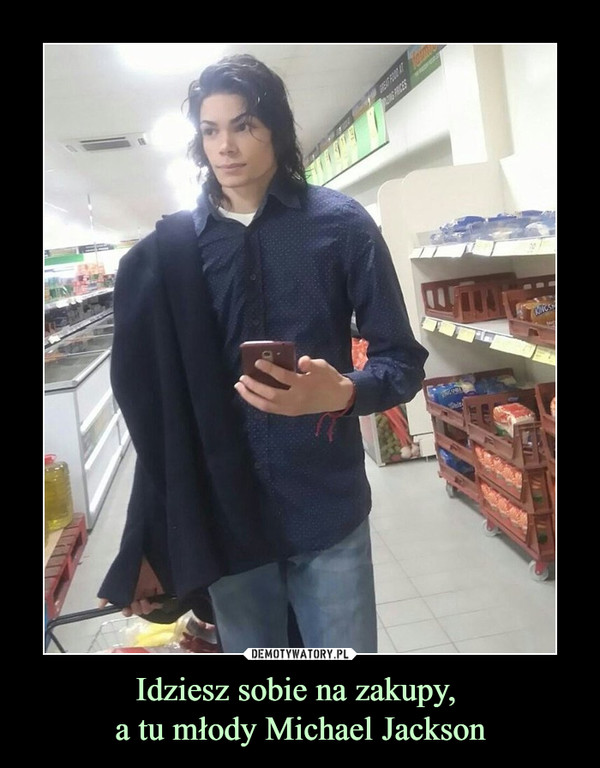 Idziesz sobie na zakupy, a tu młody Michael Jackson –  