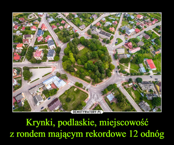 Krynki, podlaskie, miejscowośćz rondem mającym rekordowe 12 odnóg –  