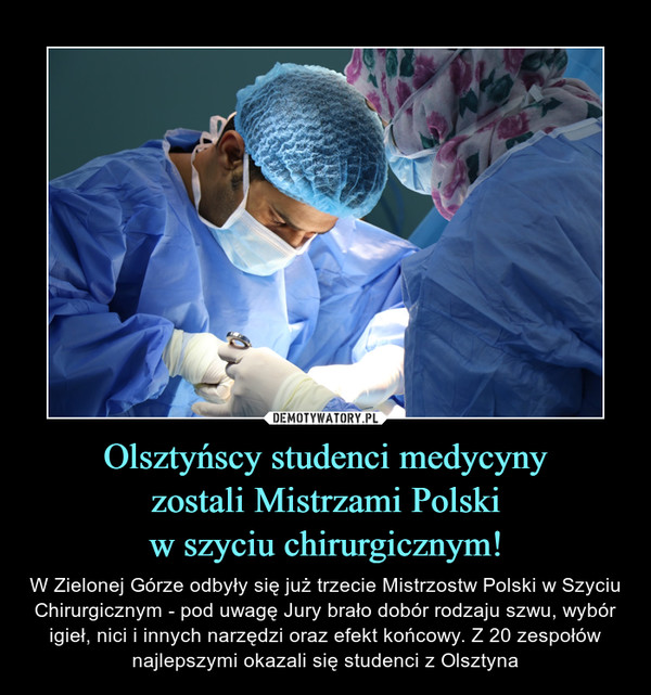 Olsztyńscy studenci medycyny
zostali Mistrzami Polski
w szyciu chirurgicznym!