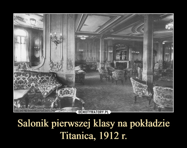 Salonik pierwszej klasy na pokładzie Titanica, 1912 r. –  