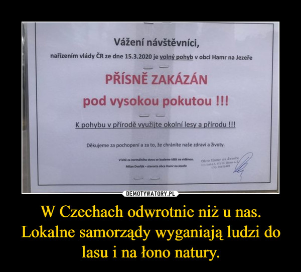 W Czechach odwrotnie niż u nas. Lokalne samorządy wyganiają ludzi do lasu i na łono natury. –  
