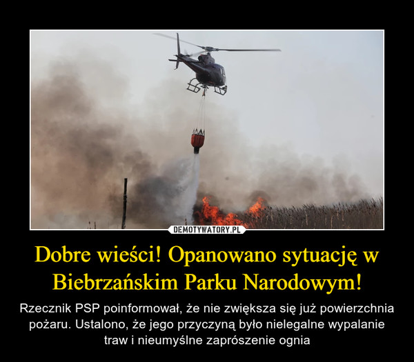 Dobre wieści! Opanowano sytuację w Biebrzańskim Parku Narodowym!