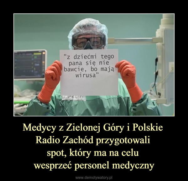 Medycy z Zielonej Góry i Polskie Radio Zachód przygotowali spot, który ma na celu wesprzeć personel medyczny –  