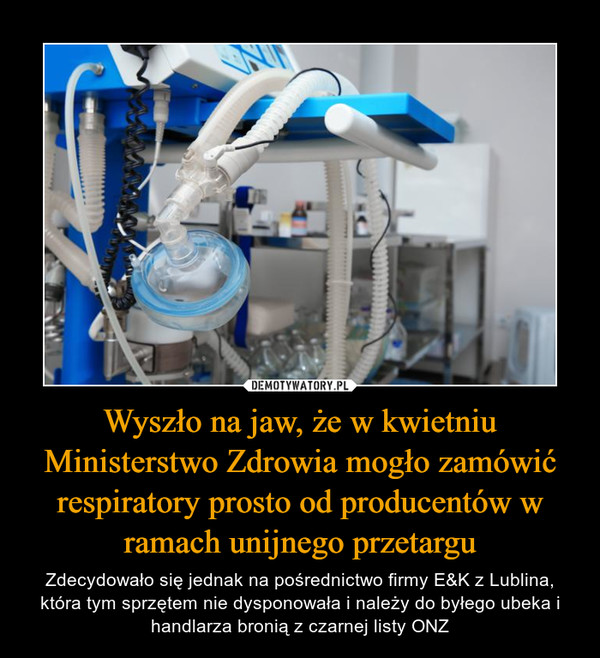 Wyszło na jaw, że w kwietniu Ministerstwo Zdrowia mogło zamówić respiratory prosto od producentów w ramach unijnego przetargu